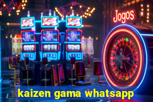 kaizen gama whatsapp